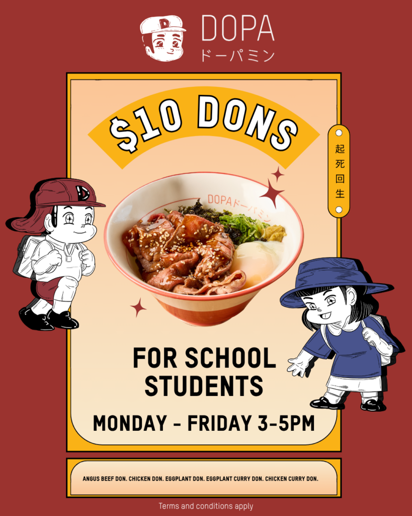 Attention students! Head to DOPA Strathfield Plaza Monday through Friday between 3pm and 5pm to score selected delicious Donburi bowls for just $10.